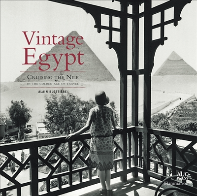 Vintage Egypt : crusing the Nile in the golden age of travel