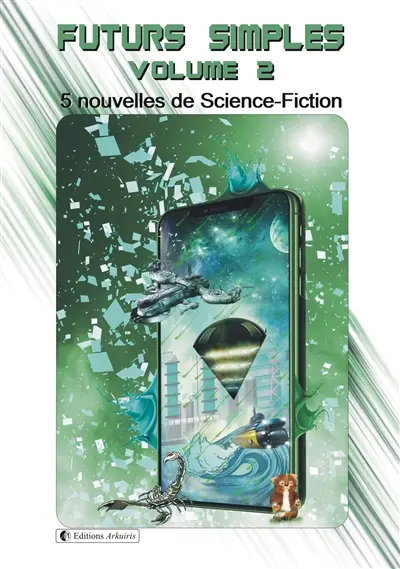 Futurs simples. Vol. 2. 5 nouvelles de science-fiction