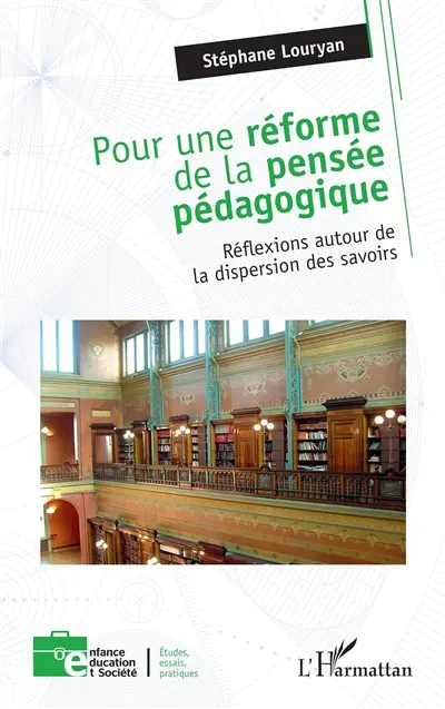 Pour une réforme de la pensée pédagogique : réflexions autour de la dispersion des savoirs