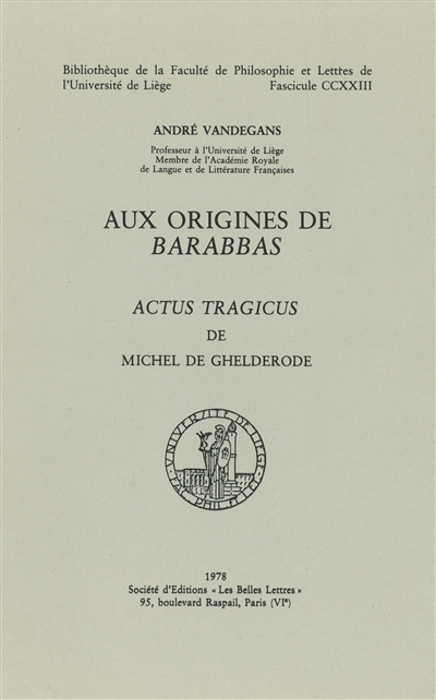 Aux Origines de `Barrabas'. Actus tragicus de Michel de Ghelderode