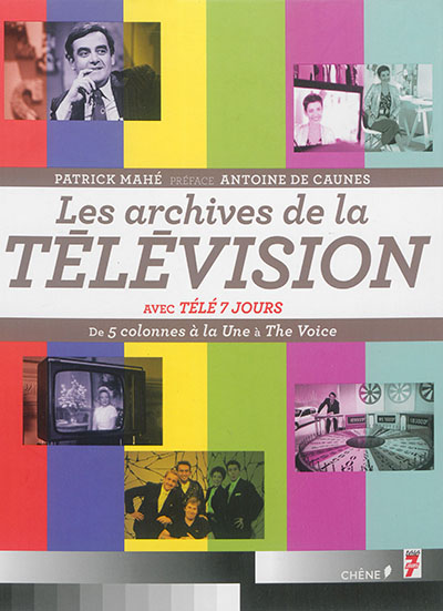Les archives de la télévision : de 5 colonnes à la une à Top chef