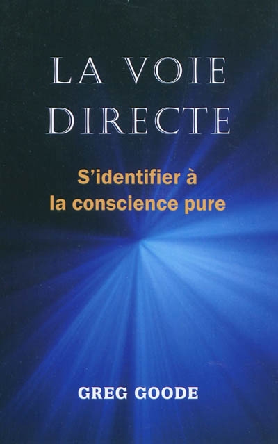 La voie directe : s'identifier à la conscience pure