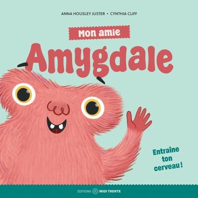 Mon amie Amygdale :...