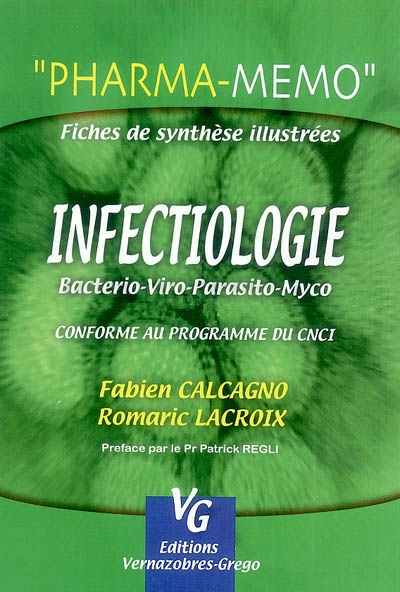 Infectiologie : bactério-viro-parasito-myco, section IV, questions 1 à 19 : conforme au programme de l'internat de pharmacie 2005