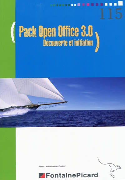 Pack Open Office 3.0 : découverte et initiation