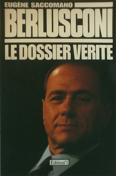 Berlusconi : le dossier vérité