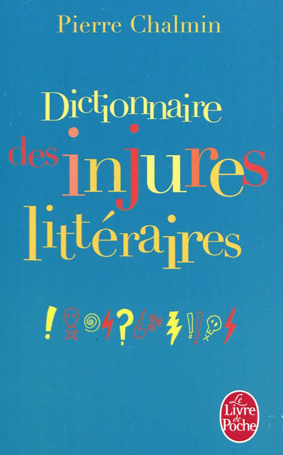 Dictionnaire des injures littéraires : ta gueule Bukowski !