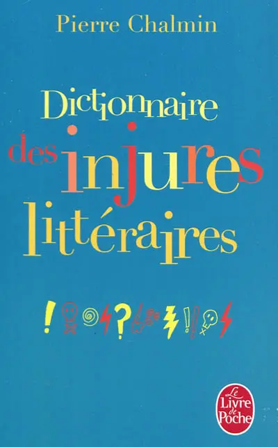 Dictionnaire des injures littéraires : ta gueule Bukowski !