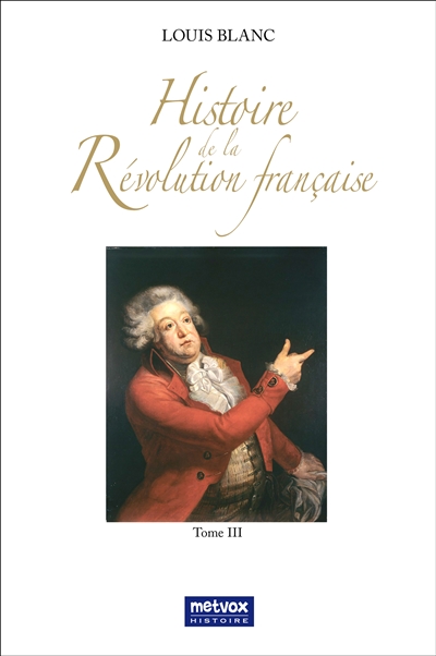 Histoire de la Révolution française : Tome III