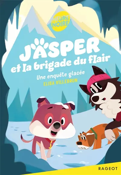 Jasper et la brigade du flair. Une enquête glacée
