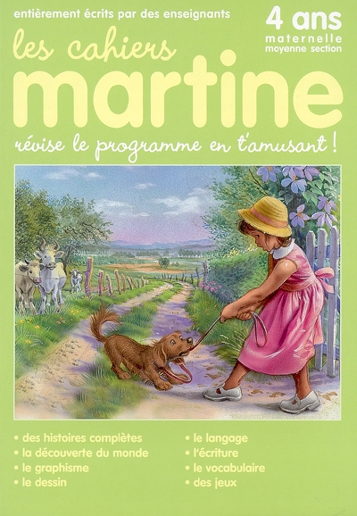 Les cahiers Martine : révise le programme en t'amusant : 4 ans, maternelle moyenne section