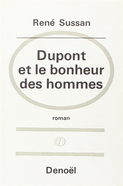 Dupont ou le Bonheur des hommes