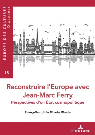 Reconstruire l'Europe avec Jean-Marc Ferry : perspectives d'un Etat cosmopolitique