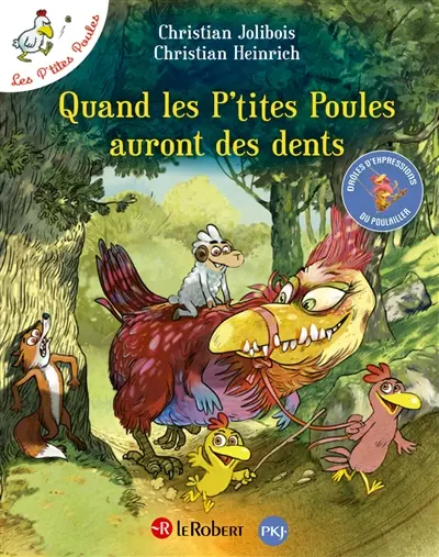 Quand les p'tites poules auront des dents : drôles d'expressions du poulailler