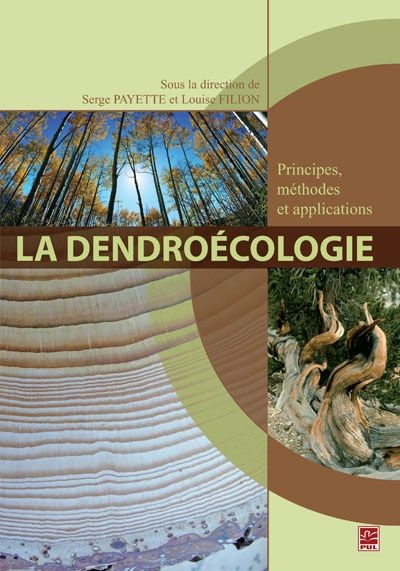 La dendroécologie : principes, méthodes et applications