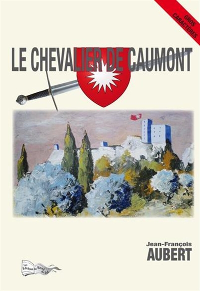 Le chevalier de Caumont. Vol. 2