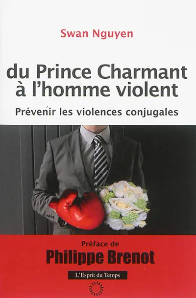 Du prince charmant à l'homme violent : prévenir les violences conjugales