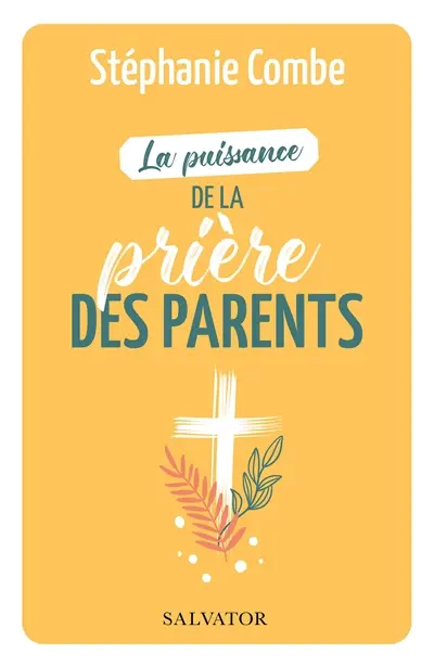La puissance de la prière des parents