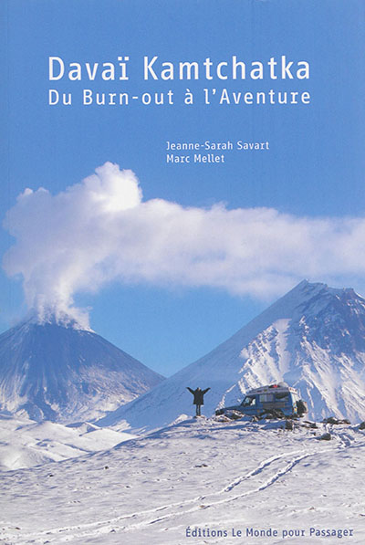 Davaï Kamtchatka : du burn-out à l'aventure