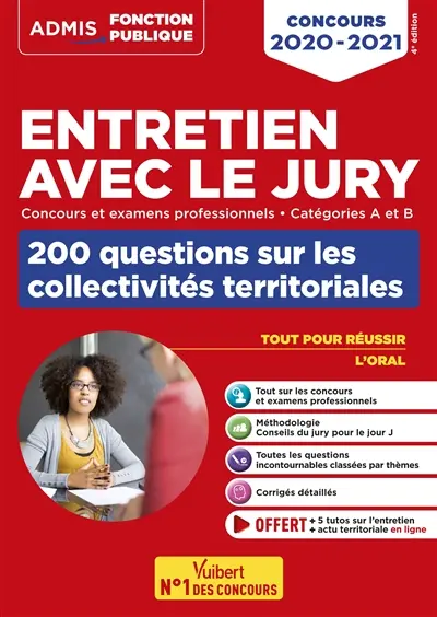 Entretien avec le jury : concours et examens professionnels, catégories A et B : 200 questions sur les collectivités territoriales, concours 2020-2021