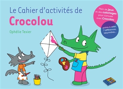 Le cahier d'activités de Crocolou : plein de jeux et de coloriages pour s'amuser avec Crocolou : points à relier, 7 différences, labyrinthes...