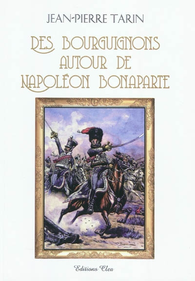 Des Bourguignons autour de Napoléon Bonaparte