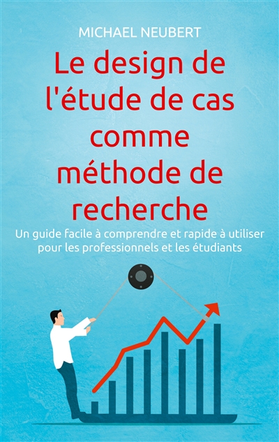 Le design de l'étude de cas...