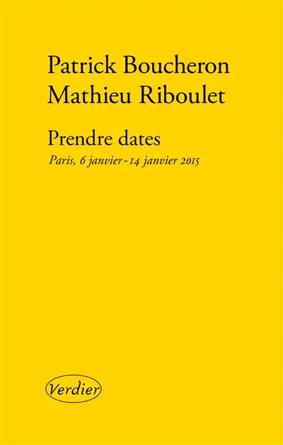Prendre dates : Paris, 6 janvier-14 janvier 2015