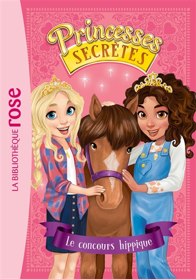 Princesses secrètes. Vol. 6. Le concours hippique