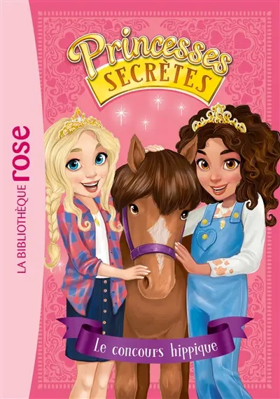 Princesses secrètes. Vol. 6. Le concours hippique