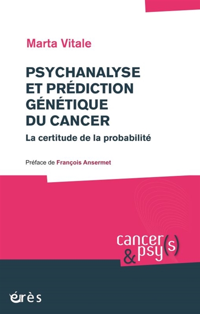 Psychanalyse et prédiction génétique du cancer : la certitude de la probabilité