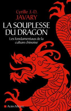 La souplesse du dragon : les fondamentaux de la culture chinoise