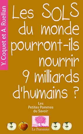 Les sols du monde pourront-ils nourrir 9 milliards d'humains ?