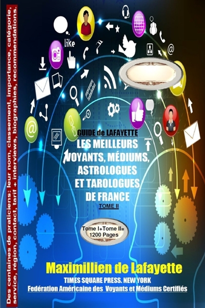 Tome 2 GUIDE de LAFAYETTE : Les meilleurs voyants, médiums, astrologues et tarologues de France