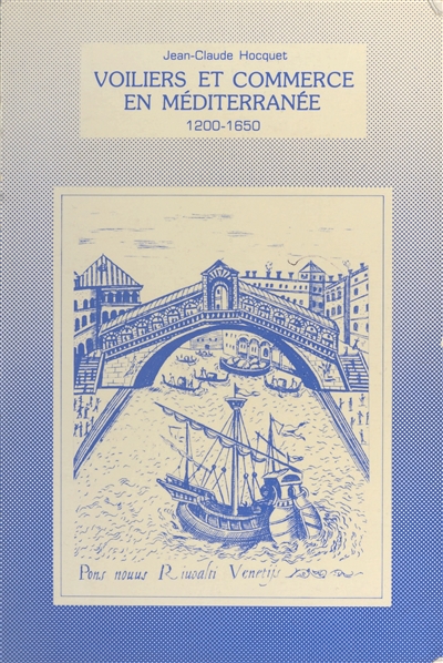 Le Sel et la fortune de Venise. Vol. 2. Voiliers et commerce en Méditerranée : 1200-1650