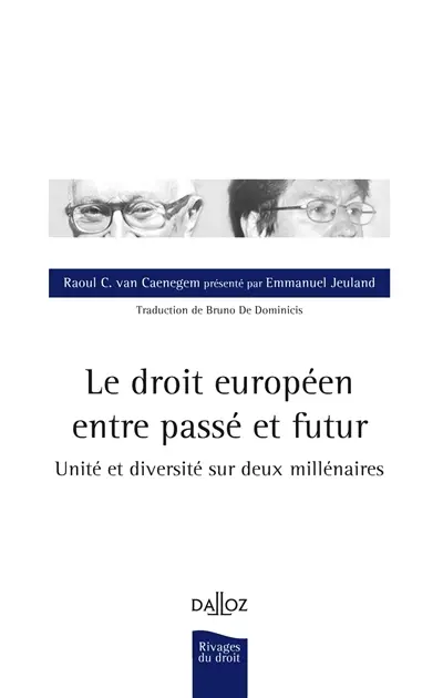 Le droit européen entre passé et futur : unité et diversité sur deux millénaires