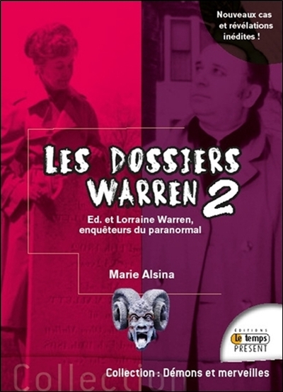 Les dossiers Warren. Vol. 2. Ed et Lorraine Warren, enquêteurs du paranormal