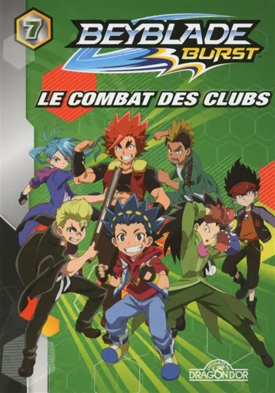 Beyblade burst. Vol. 7. Le combat des clubs