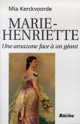 Marie-Henriette : une amazone face à un géant