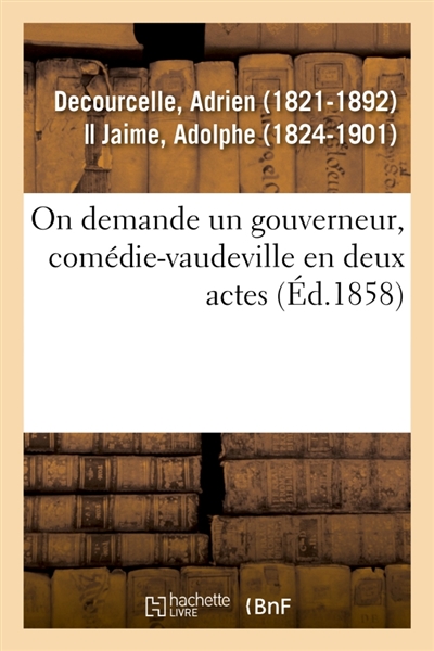 On demande un gouverneur, comédie-vaudeville en deux actes
