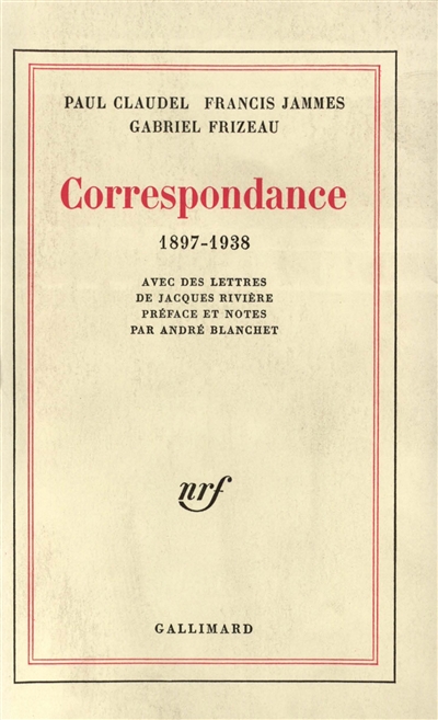 Correspondance : 1897-1938 : avec des lettres de Jacques Rivière