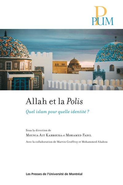 Allah et la Polis : Quel islam pour quelle identité ?
