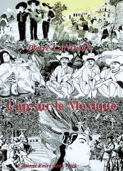 Cap sur le Mexique : un aventurier en Amérique latine