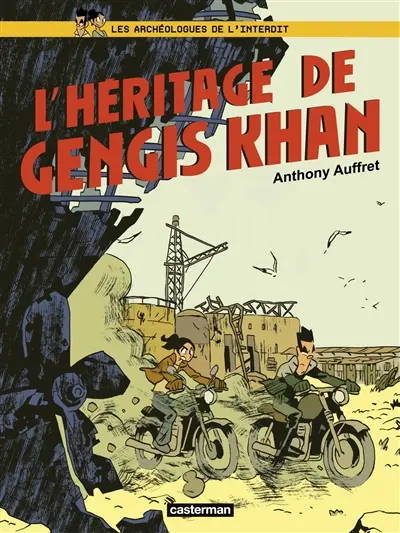 Les archéologues de l'interdit. L'héritage de Gengis Khan