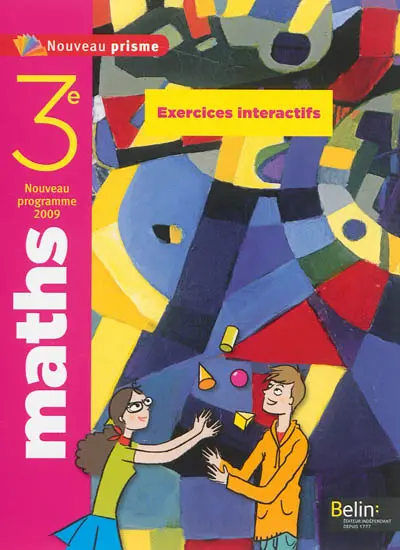 Maths, 3e : nouveau programme 2009 : exercices interactifs