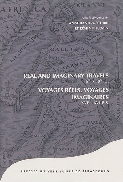 Real and imaginary travels : 16th-18th centuries. Voyages réels, voyages imaginaires : XVIe-XVIIIe siècles