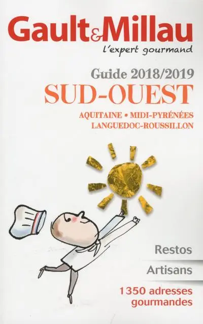 Sud-Ouest : Aquitaine, Midi-Pyrénées, Languedoc-Roussillon : guide 2018-2019