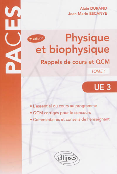 Physique et biophysique : rappels de cours et QCM. Vol. 1. UE 3
