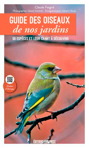 Guide des oiseaux de nos jardins : 50 espèces et leur chant à découvrir