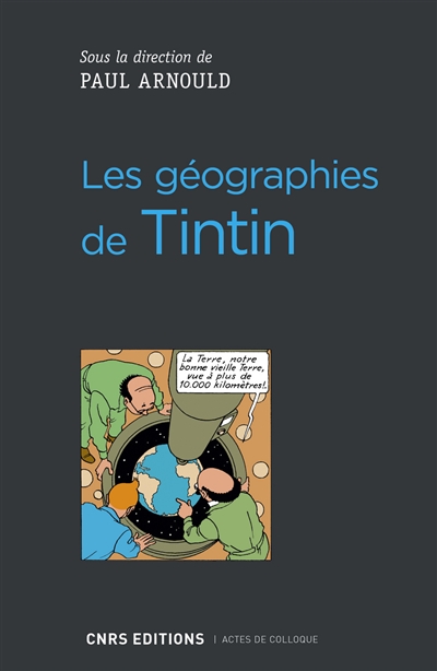 Les géographies de Tintin : actes de colloque